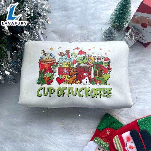 Grinch Cup Of Fuckoffee Sweatshirt