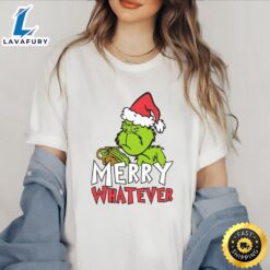 Grinch Merry Whatever Shirt Merry…