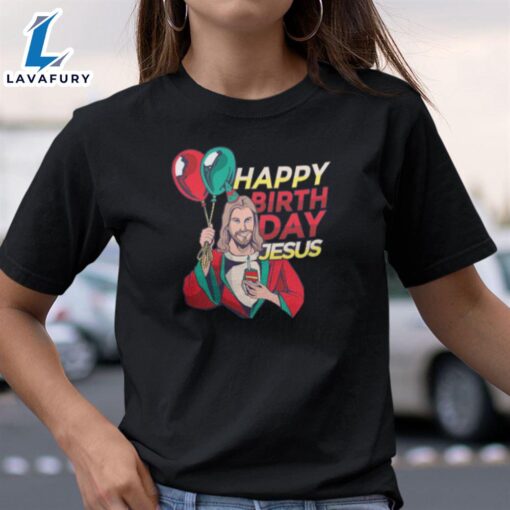 Happy Birthday Jesus Shirt Christian Gift – Christ Shirt