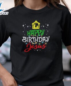 Happy Birthday Jesus Shirt Merry…