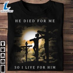 He Died For Me So…