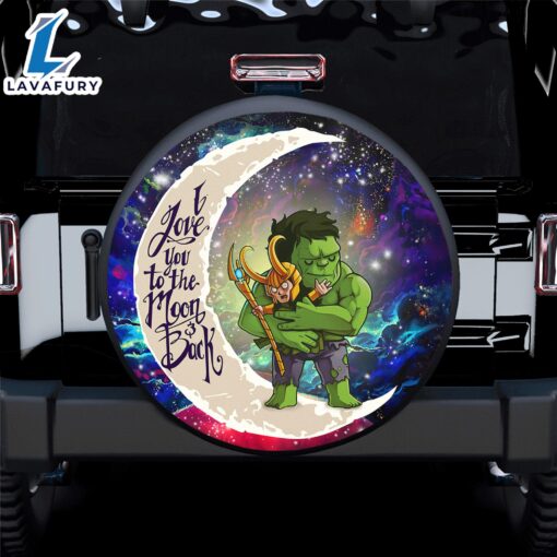 Hulk And Loki Love You To The Moon Galaxy Spare Tire Covers Gift For Campers