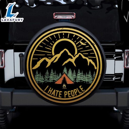 I Hate People Camping Is Awaiting Car Spare Tire Cover Gift For Campers