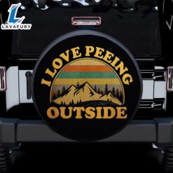 I Love Peeing Outside Car Spare Tire Covers Gift For Campers