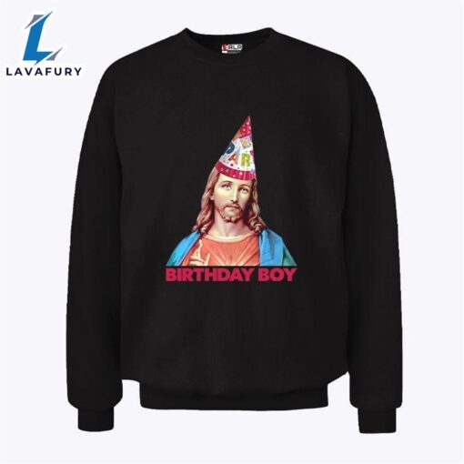 Jesus Birthday Boy Funny Christmas Sweatshirt – Christ Shirt