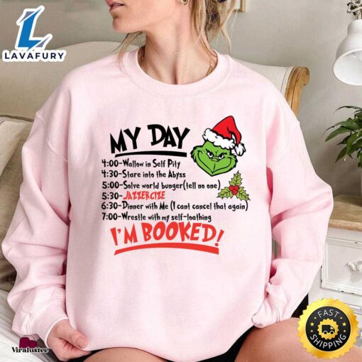 My Day Im Book Grinch Schedule Sweatshirt , Christmas Sweatshirt  Merry Christmas Shirt