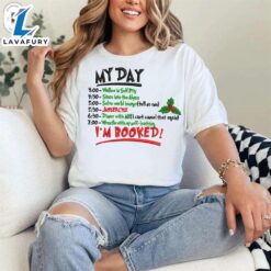 My Day I’m Booked Embroidery ShirtFunny Christmas Shirt