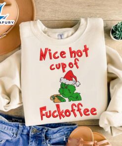 Nice Hot Cup Of Fuckoffee Embroidery SweatshirtFunny Christmas Shirt