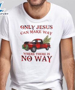 Only Jesus Can Make Way…