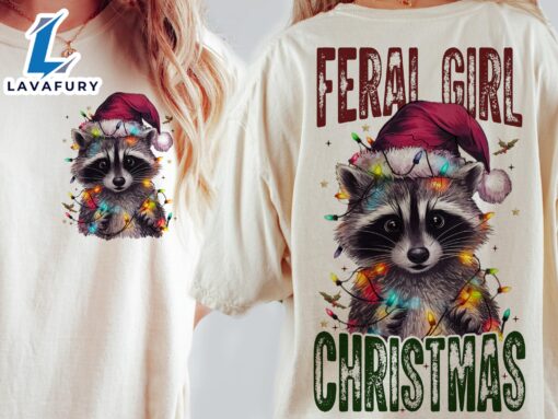 Christmas Feral girls, Funny Christmas Shirt