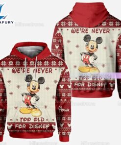 Mickey Hoodie, We’re Never Too…