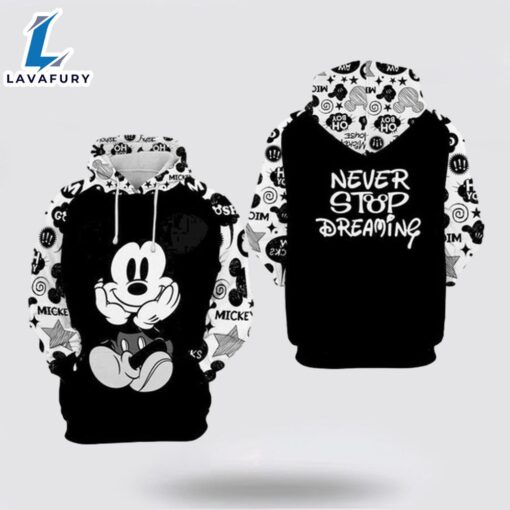 Mickey Mouse Disney Never Stop Dreaming All Over Printed Custom 3D Hoodie – Shirts Gift for Mickey Fans