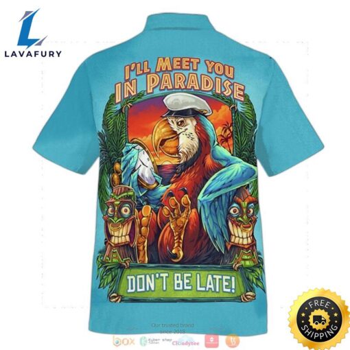 Parrot I Will Meet You In Paradise Hawaiian Shirt