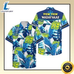 Pew Pew Madafakas Hawaiian Shirt