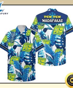 Pew Pew Madafakas Hawaiian Shirt