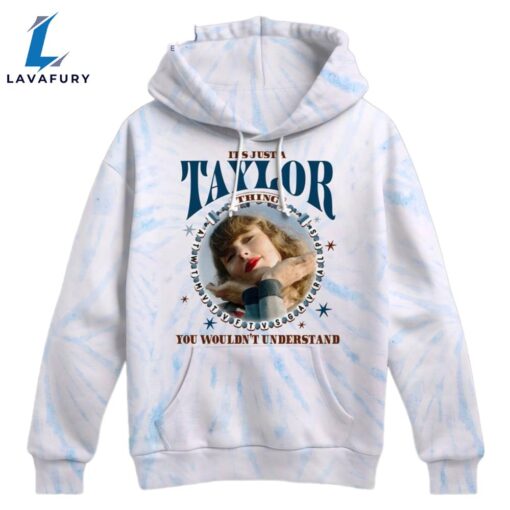 Taylor Swift You Wouldn’t Understand 3D Hoodie Shirt