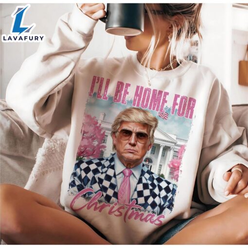 Trump I’ll Be Home For Christmas – Humorous Trump Christmas Shirt