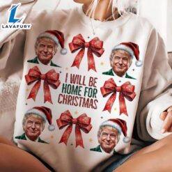 Trump I’ll Be Home For Christmas, Humorous Trump Christmas Shirt