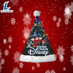 We Are Never Too Old For Mickey And Friends Disney Christmas Hat