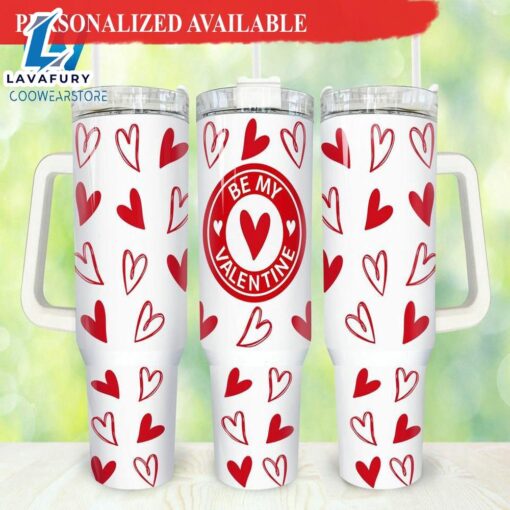 Be My Valentine 40oz Tumbler  Happy Valentines Day – 40oz Tumbler with Handle