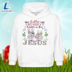 Bluey With Silly Bunny Easter Is For Jesus Graphic Shirt