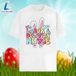 Bunny Labor And Delivery Nurse Easter Day Shirt Idea