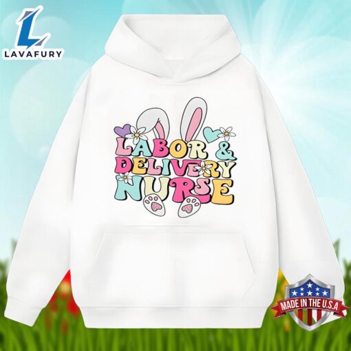 Bunny Labor And Delivery Nurse Easter Day Shirt Idea