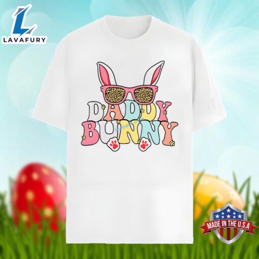 Daddy Bunny Happy Easter Day Shirt Men Women