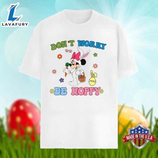 Dont Worry Be Hoppy With Easter Minnie Mouse Shirt Design