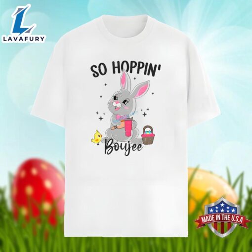 Easter Bunny Witg So Hoppin Boujee Unisex Shirt