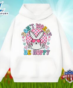 Easter Bunny With Dont Worry Be Hoppy Quotes Shirt