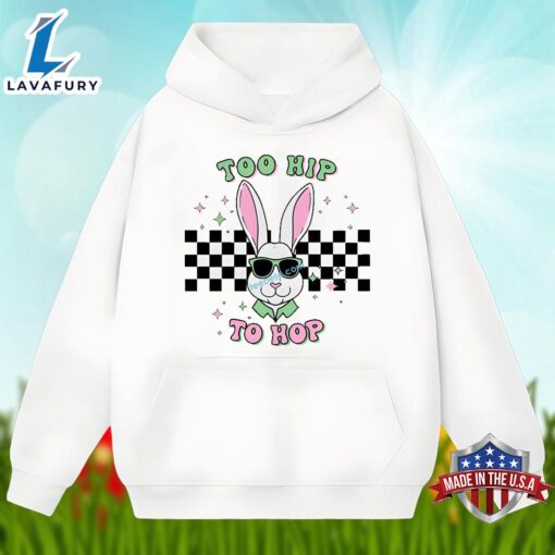 Easter Bunny With Too Hip To Hop Classic Shirt