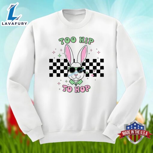 Easter Bunny With Too Hip To Hop Classic Shirt