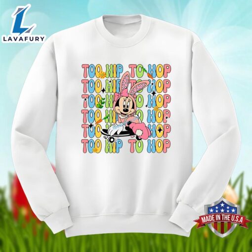 Easter Day With Minnie Too Hip To Hop Funny Shirt