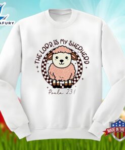 Easter Day With The Lord Is My Shepherd Shirt Holiday