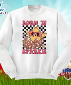 Easter Egg Born To Sparkle Funny Shirt