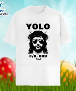 Easter Jesus Yolo Brb Christian…