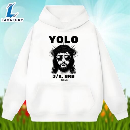 Easter Jesus Yolo Brb Christian Unisex Shirt