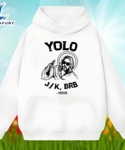 Easter Jesus Yolo Jk Brb Shirt Family