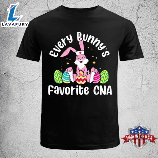 Everybody Bunny’s Favorite Cna Cute Nurse Easter Bunny Shirt