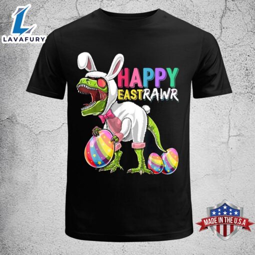 Happy Eastrawr T Rex Dinosaur Easter Bunny Egg Costume Kids Funny Easter Shirt