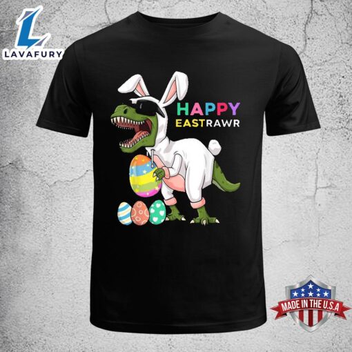 Happy Eastrawr T Rex Easter Bunny Dinosaur Eggs Boys Kids Funny Easter Shirt