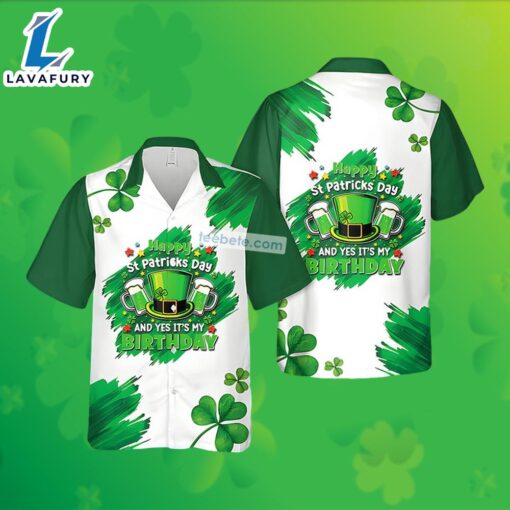 Happy St Patrick Shamrock Its My Birth Green Authentic Hawaiian Shirts 2025