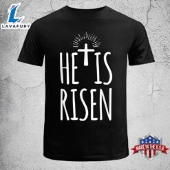 He Is Risen Shirt For…