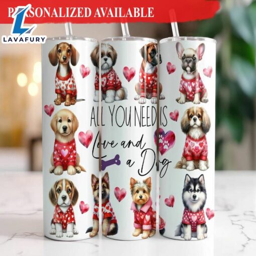 Love And A Dog Valentine’s Day Tumbler 20 oz Skinny Tumble Funny Dog Lover Tumbler