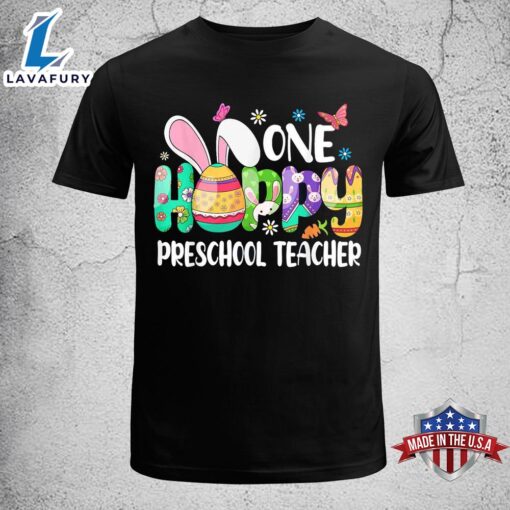 One Hobby Preschool Teacher Bunny Easter Day Funny Easter Shirt