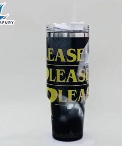 Please Word Printed 40oz Stainless Steel Tumbler