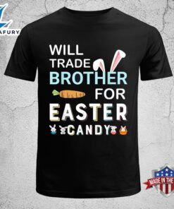 Will Trade Brother For Easter…