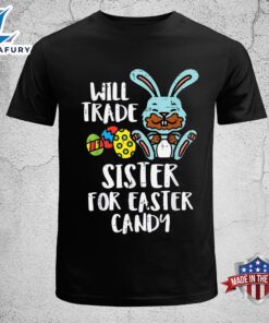 Will Trade Sister For Easter…