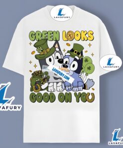 Bluey St Patrick And Green Looks Good On You Trendy Shirt 2025